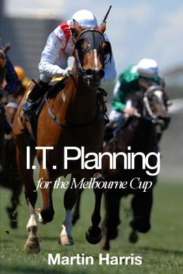 Cover of IT Planning for the Melbourne Cup