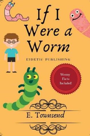 Cover of If I Were a Worm