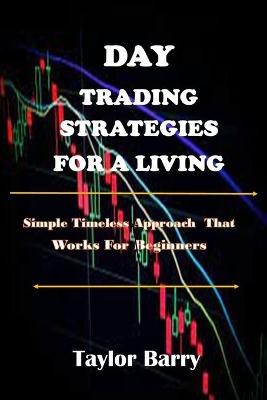 Book cover for Day Trading Strategies For A Living