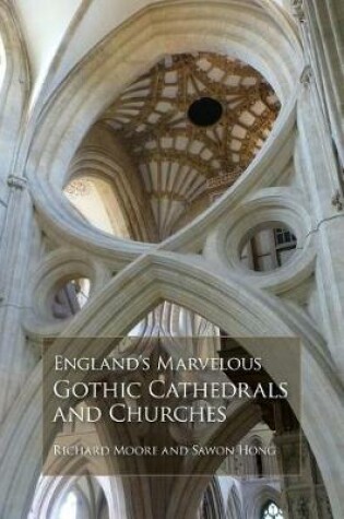 Cover of England's Marvelous Gothic Cathedrals and Churches