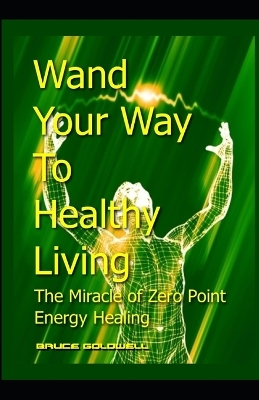 Book cover for Wand Your Way To Healthy Living