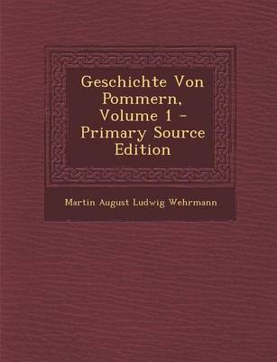 Book cover for Geschichte Von Pommern, Volume 1 - Primary Source Edition