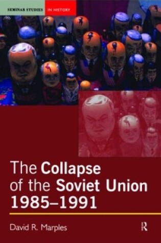 Cover of The Collapse of the Soviet Union, 1985-1991