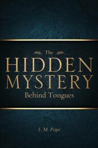 Cover of The Hidden Mystery Behind Tongues
