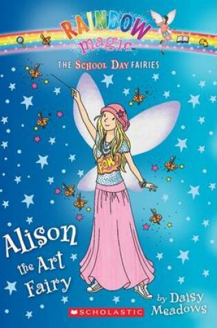 Cover of Alison the Art Fairy (the School Day Fairies #2), Volume 2