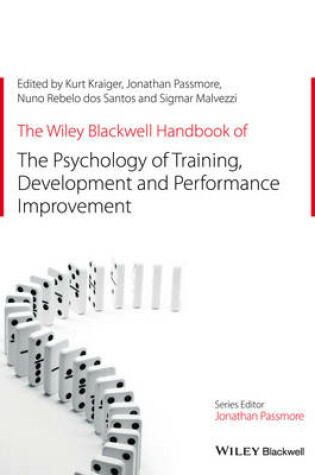 Cover of The Wiley Blackwell Handbook of the Psychology of Training, Development, and Performance Improvement