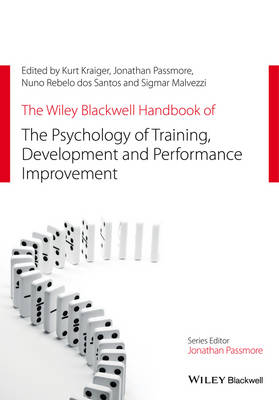 Book cover for The Wiley Blackwell Handbook of the Psychology of Training, Development, and Performance Improvement