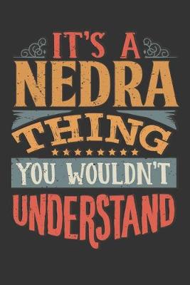 Book cover for Its A Nedra Thing You Wouldnt Understand