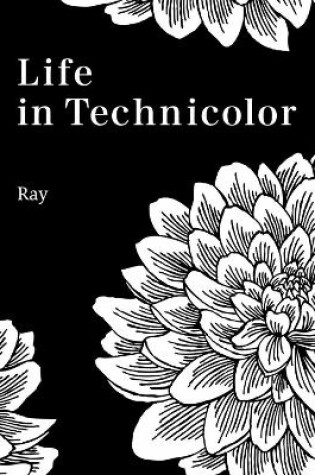 Cover of Life in Technicolor