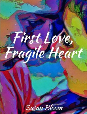 Book cover for First Love, Fragile Heart