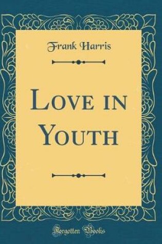 Cover of Love in Youth (Classic Reprint)