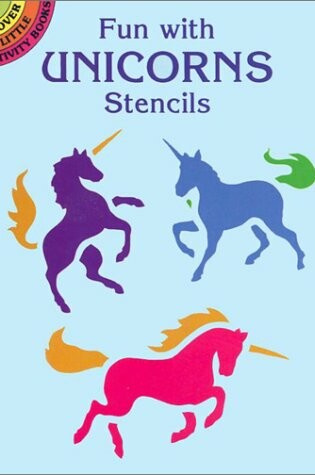 Cover of Fun with Unicorns Stencils