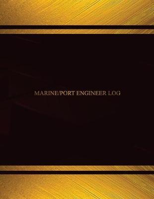 Cover of Marine Port Engineer Log (Log Book, Journal - 125 pgs, 8.5 X 11 inches)