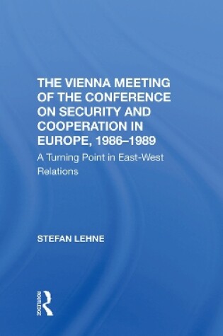 Cover of The Vienna Meeting Of The Conference On Security And Cooperation In Europe, 19861989