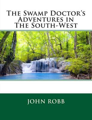 Book cover for The Swamp Doctor's Adventures in the South-West