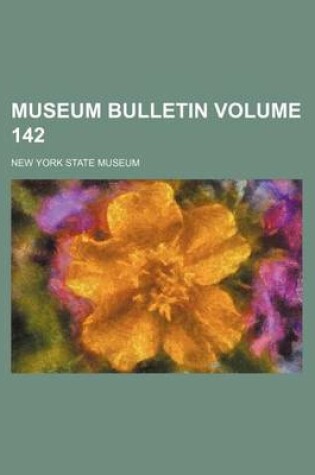 Cover of Museum Bulletin Volume 142