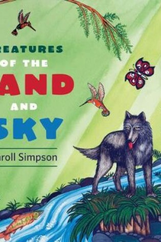 Cover of Creatures of the Land and Sky