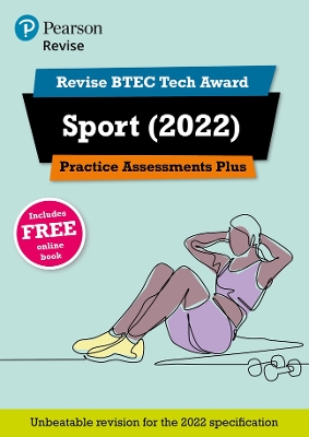 Book cover for Pearson REVISE BTEC Tech Award Sport 2022 Practice Assessments Plus - 2023 and 2024 exams and assessments