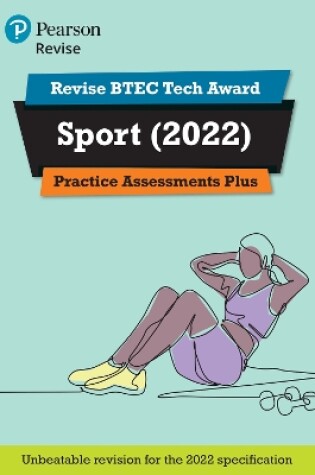 Cover of Pearson REVISE BTEC Tech Award Sport Practice Plus - for 2025 and 2026 exams