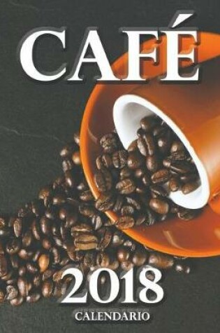 Cover of Café 2018 Calendario (Edición España)