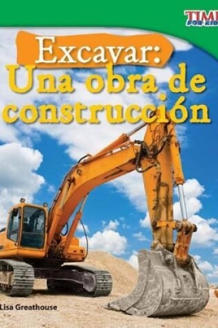 Cover of Excavar: Una obra de construcci n (Big Digs: Construction Site) (Spanish Version)