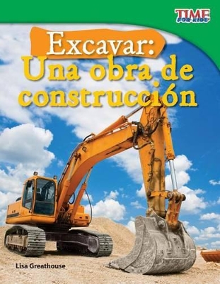 Book cover for Excavar: Una obra de construcci n (Big Digs: Construction Site) (Spanish Version)