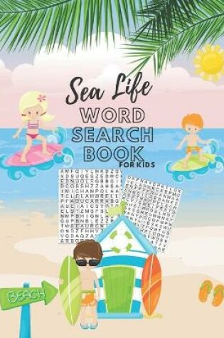 Cover of Sea Life Word Search Book For Kids