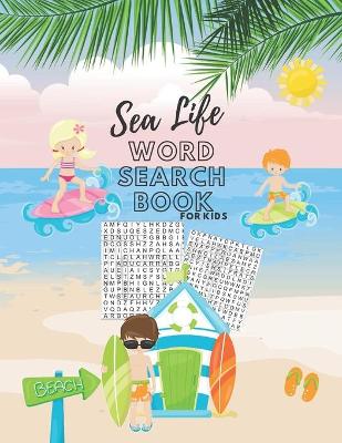 Book cover for Sea Life Word Search Book For Kids