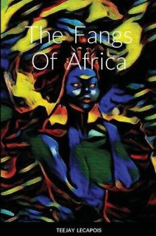 Cover of The Fangs Of Africa