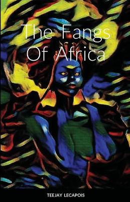 Book cover for The Fangs Of Africa