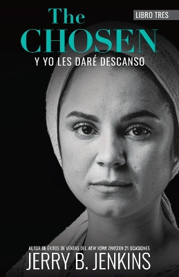 Book cover for The Chosen - Y Yo Les Daré Descanso