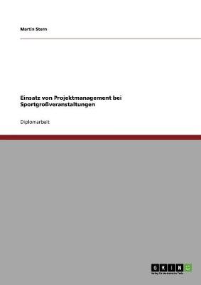 Book cover for Einsatz von Projektmanagement bei Sportgrossveranstaltungen