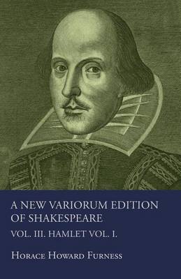 Book cover for A New Variorum Edition of Shakespeare. Vol. III. Hamlet.