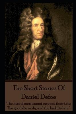 Book cover for The Short Stories Of Daniel Defoe