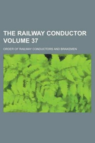 Cover of The Railway Conductor Volume 37