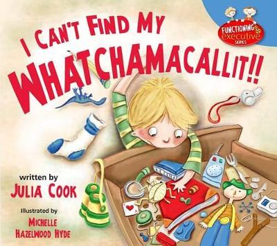 Book cover for I Can't Find My Whatchamacallit