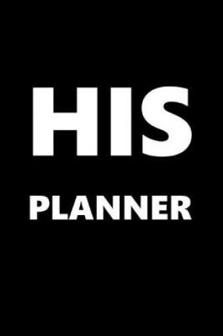 Cover of 2020 Daily Planner For Men His Planner Black Font White Design 388 Pages