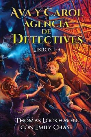Cover of Ava y Carol Agencia de Detectives Libros 1-3
