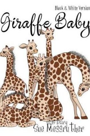 Cover of Giraffe Baby 2019 Diary