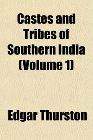 Cover of Castes and Tribes of Southern India (Volume 1)