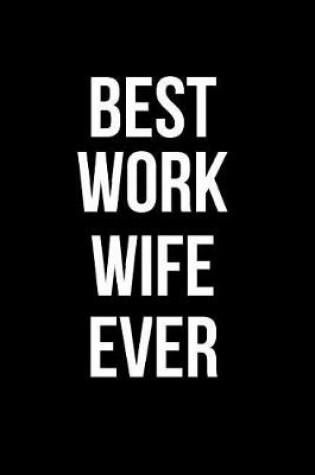 Cover of Best Work Wife Ever