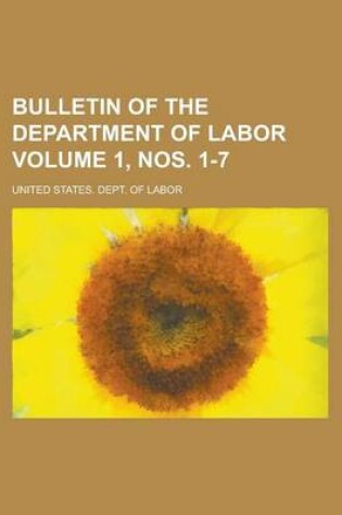 Cover of Bulletin of the Department of Labor Volume 1, Nos. 1-7