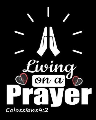 Book cover for Living on A Prayer - Colossians 4