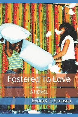 Book cover for Fostered To Love