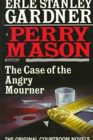 Cover of The Case of the Angry Mourner