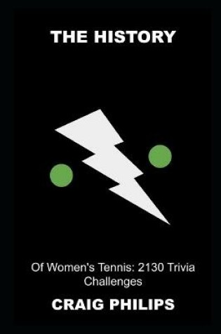 Cover of The History of Women's Tennis