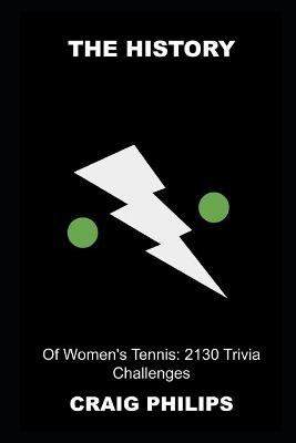 Book cover for The History of Women's Tennis