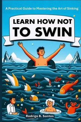 Book cover for Learn How Not to Swim