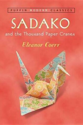 Cover of Sadako and the Thousand Paper Cranes (Puffin Modern Classics)