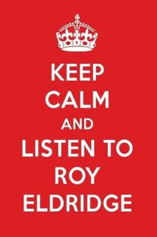 Cover of Keep Calm and Listen to Roy Eldridge